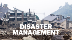 Disaster Management